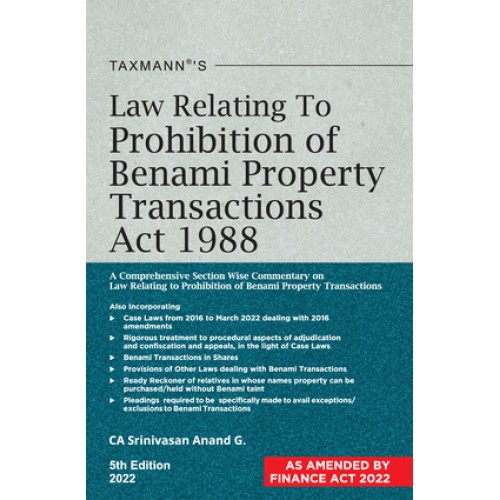 Taxmann Publication's Law Relating to Prohibition of Benami Property Transactions Act, 1988 by Srinivasan Anand G.